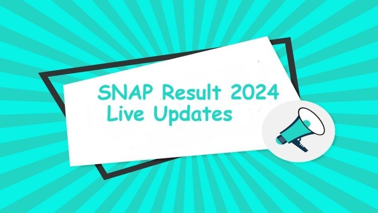 आज जाहीर होणार 'Snap 2024' निकाल